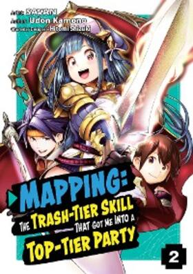 Kamono |  Mapping: The Trash-Tier Skill That Got Me Into a Top-Tier Party (Manga) Volume 2 | eBook | Sack Fachmedien