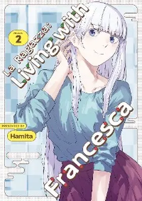 Hamita |  La Ragazza: Living with Francesca: Volume 2 | eBook | Sack Fachmedien