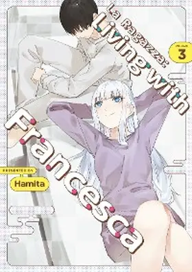 Hamita |  La Ragazza: Living with Francesca: Volume 3 | eBook | Sack Fachmedien