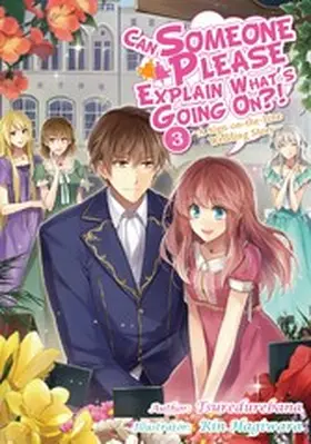 Tsuredurebana |  Can Someone Please Explain What's Going On?! Volume 3 | eBook | Sack Fachmedien