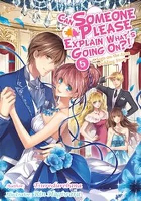 Tsuredurebana |  Can Someone Please Explain What's Going On?! Volume 5 | eBook | Sack Fachmedien