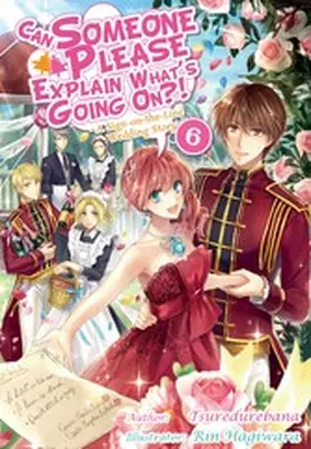 Tsuredurebana |  Can Someone Please Explain What's Going On?! Volume 6 | eBook | Sack Fachmedien