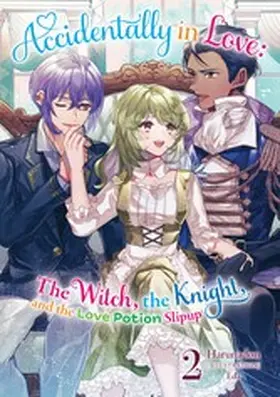Harunadon |  Accidentally in Love: The Witch, the Knight, and the Love Potion Slipup Volume 2 | eBook | Sack Fachmedien