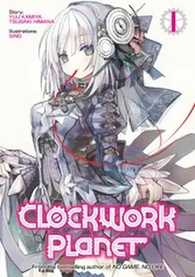Kamiya |  Clockwork Planet: Volume 1 | eBook | Sack Fachmedien
