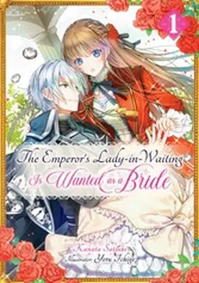 Satsuki |  The Emperor's Lady-in-Waiting Is Wanted as a Bride: Volume 1 | eBook | Sack Fachmedien