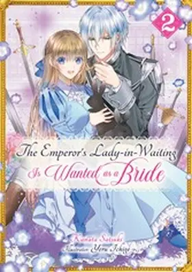 Satsuki |  The Emperor's Lady-in-Waiting Is Wanted as a Bride: Volume 2 | eBook | Sack Fachmedien