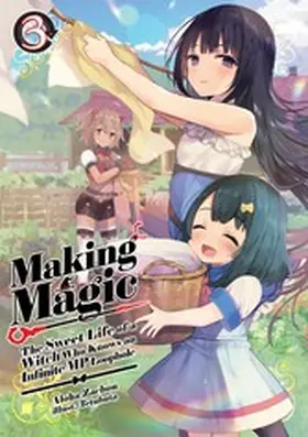 Zachou |  Making Magic: The Sweet Life of a Witch Who Knows an Infinite MP Loophole Volume 3 | eBook | Sack Fachmedien