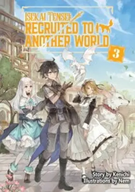 Kenichi |  Isekai Tensei: Recruited to Another World Volume 3 | eBook | Sack Fachmedien
