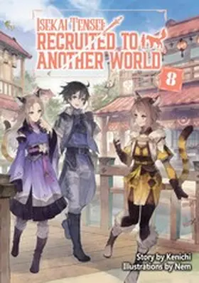 Kenichi |  Isekai Tensei: Recruited to Another World Volume 8 | eBook | Sack Fachmedien