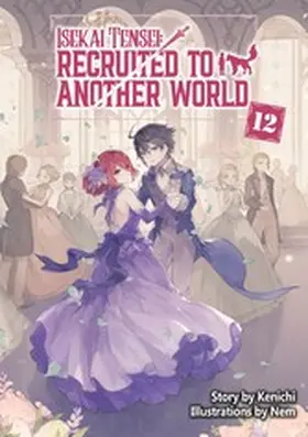Kenichi |  Isekai Tensei: Recruited to Another World Volume 12 | eBook | Sack Fachmedien