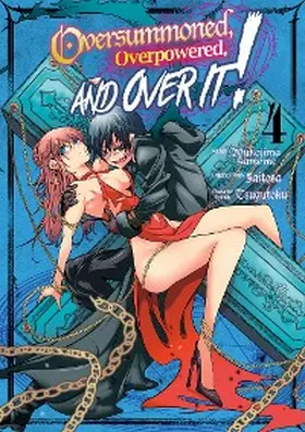 Saitosa |  Oversummoned, Overpowered, and Over It! (Manga) Volume 4 | eBook | Sack Fachmedien