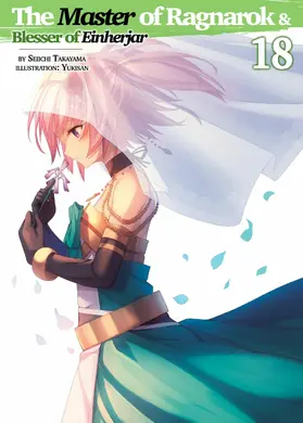 Takayama |  The Master of Ragnarok & Blesser of Einherjar: Volume 18 | eBook | Sack Fachmedien