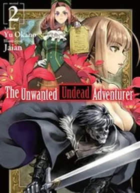 Okano |  The Unwanted Undead Adventurer: Volume 2 | eBook | Sack Fachmedien