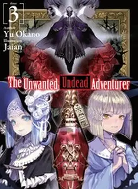 Okano |  The Unwanted Undead Adventurer: Volume 3 | eBook | Sack Fachmedien