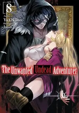 Okano |  The Unwanted Undead Adventurer: Volume 8 | eBook | Sack Fachmedien