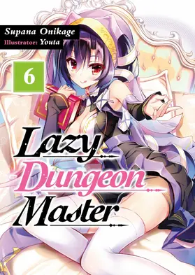 Onikage |  Lazy Dungeon Master: Volume 6 | eBook | Sack Fachmedien