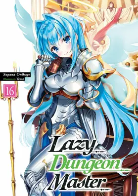 Onikage |  Lazy Dungeon Master: Volume 16 | eBook | Sack Fachmedien