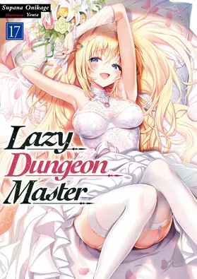 Onikage |  Lazy Dungeon Master: Volume 17 | eBook | Sack Fachmedien