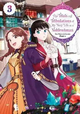 Kamihara |  The Trials and Tribulations of My Next Life as a Noblewoman: Volume 3 Part 1 | eBook | Sack Fachmedien
