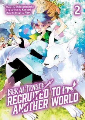 Kenichi |  Isekai Tensei: Recruited to Another World (Manga): Volume 2 | eBook | Sack Fachmedien