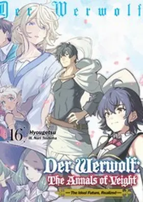 Hyougetsu |  Der Werwolf: The Annals of Veight Volume 16 | eBook | Sack Fachmedien