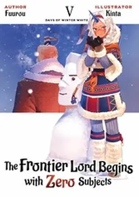 Fuurou |  The Frontier Lord Begins with Zero Subjects: Volume 5 | eBook | Sack Fachmedien
