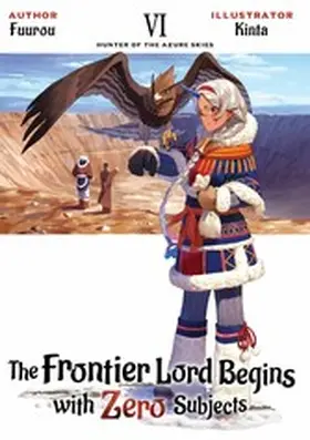 Fuurou |  The Frontier Lord Begins with Zero Subjects: Volume 6 | eBook | Sack Fachmedien