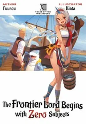 Fuurou |  The Frontier Lord Begins with Zero Subjects: Volume 13 | eBook | Sack Fachmedien