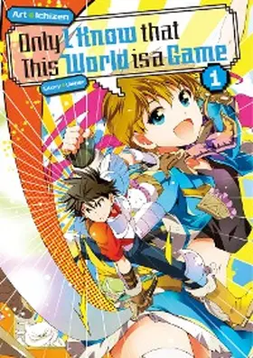 Usber |  Only I Know that This World Is a Game: Volume 1 | eBook | Sack Fachmedien