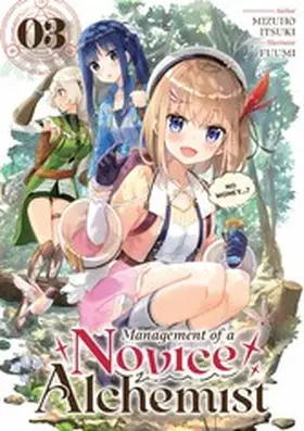 Itsuki |  Management of a Novice Alchemist: Volume 3 | eBook | Sack Fachmedien