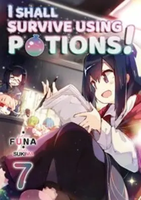 Funa |  I Shall Survive Using Potions! Volume 7 | eBook | Sack Fachmedien