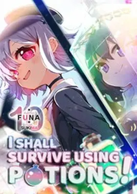 Funa |  I Shall Survive Using Potions! Volume 10 | eBook | Sack Fachmedien