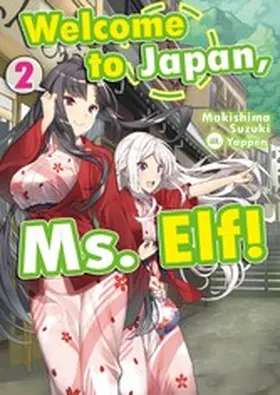 Suzuki |  Welcome to Japan, Ms. Elf! Volume 2 | eBook | Sack Fachmedien
