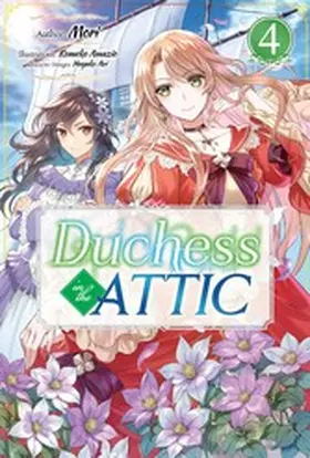 Mori |  Duchess in the Attic: Volume 4 | eBook | Sack Fachmedien