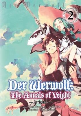 Hyougetsu |  Der Werwolf: The Annals of Veight -Origins- Volume 2 | eBook | Sack Fachmedien