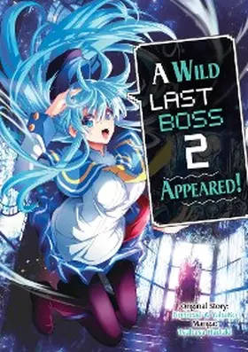 Firehead |  A Wild Last Boss Appeared! (Manga): Volume 2 | eBook | Sack Fachmedien