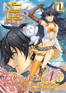 Miraijina |  I'm Capped at Level 1?! Thus Begins My Journey to Become the World's Strongest Badass! (Manga) Volume 1 | eBook | Sack Fachmedien