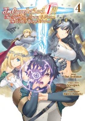 Uemukai |  I'm Capped at Level 1?! Thus Begins My Journey to Become the World's Strongest Badass! (Manga) Volume 4 | eBook | Sack Fachmedien