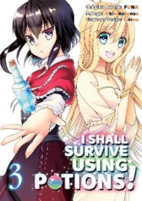 Funa |  I Shall Survive Using Potions! (Manga) Volume 3 | eBook | Sack Fachmedien
