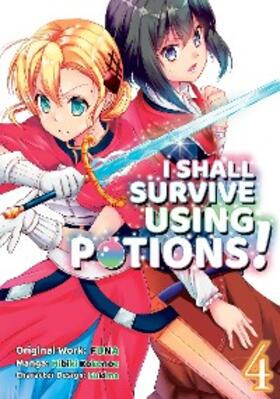 Funa |  I Shall Survive Using Potions! (Manga) Volume 4 | eBook | Sack Fachmedien