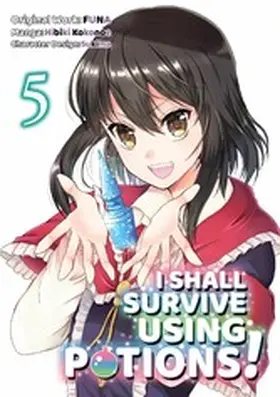 Funa |  I Shall Survive Using Potions! (Manga) Volume 5 | eBook | Sack Fachmedien
