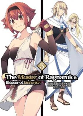 Takayama |  The Master of Ragnarok & Blesser of Einherjar (Manga) Volume 5 | eBook | Sack Fachmedien