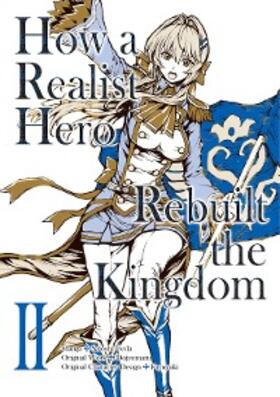 Dojyomaru |  How a Realist Hero Rebuilt the Kingdom (Manga) Volume 2 | eBook | Sack Fachmedien