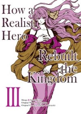 Dojyomaru |  How a Realist Hero Rebuilt the Kingdom (Manga) Volume 3 | eBook | Sack Fachmedien