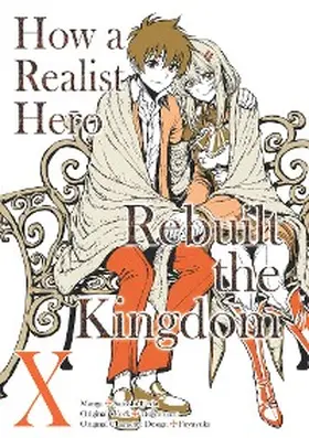 Dojyomaru |  How a Realist Hero Rebuilt the Kingdom (Manga) Volume 10 | eBook | Sack Fachmedien