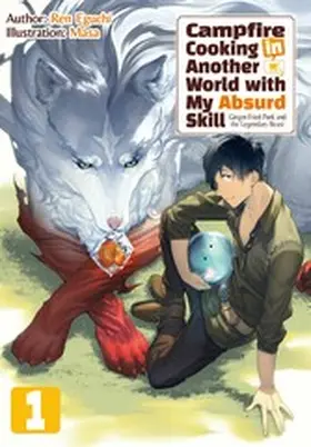 Eguchi |  Campfire Cooking in Another World with My Absurd Skill: Volume 1 | eBook | Sack Fachmedien