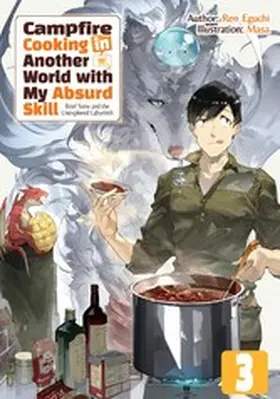 Eguchi |  Campfire Cooking in Another World with My Absurd Skill: Volume 3 | eBook | Sack Fachmedien