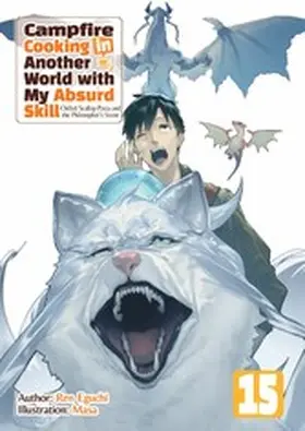 Eguchi |  Campfire Cooking in Another World with My Absurd Skill: Volume 15 | eBook | Sack Fachmedien