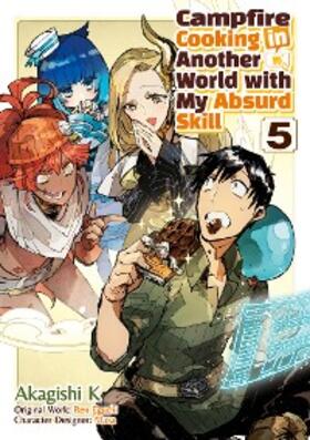 Eguchi |  Campfire Cooking in Another World with My Absurd Skill (MANGA) Volume 5 | eBook | Sack Fachmedien