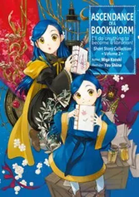 Kazuki |  Ascendance of a Bookworm: Short Story Collection Volume 2 | eBook | Sack Fachmedien